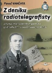 Z deníku radiotelegrafisty (Unikátní válečný deník Sgt Pavla TOFLA, příslušníka 311. čs. bombardovací perutě RAF) - kniha z kategorie 20. století