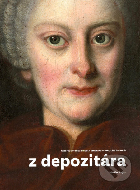 Z depozitára (Katalóg výstavy)
