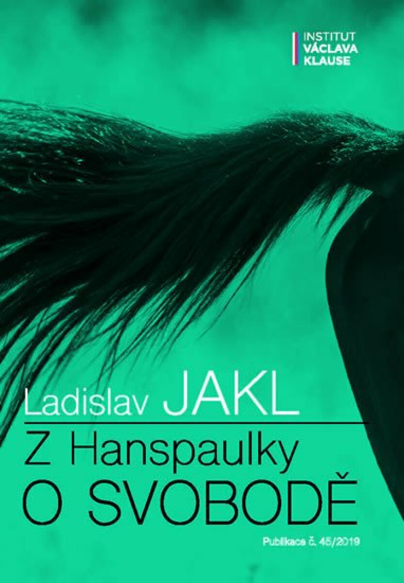 Z Hanspaulky o svobodě - Ladislav Jakl