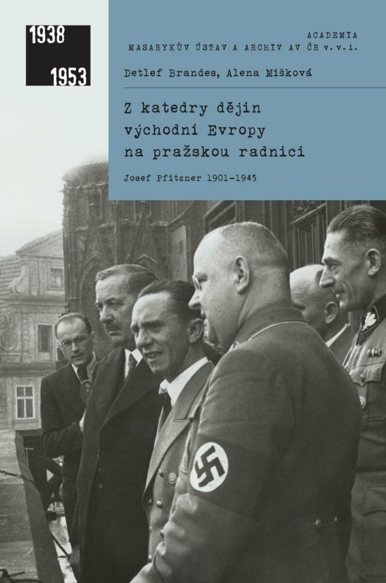 Z katedry dějin východní Evropy na pražskou radnici - Detlef Brandes, Alena Míšková