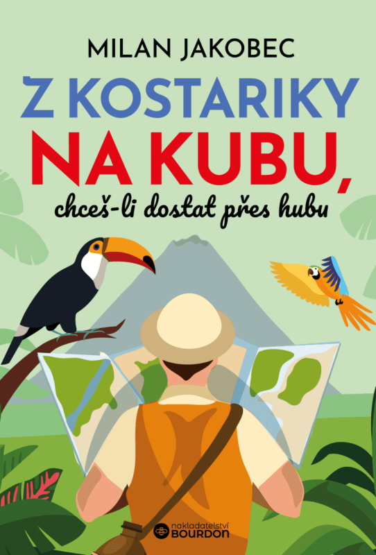 Z Kostariky na Kubu, chceš-li dostat přes hubu - Milan Jakobec