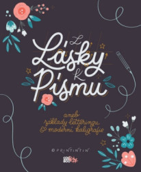 Z lásky k písmu (aneb základy letteringu a moderní kaligrafie) - kniha z kategorie Beletrie pro děti