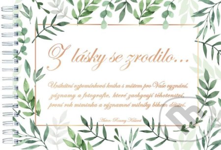 Z lásky se zrodilo...