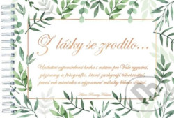 Z lásky se zrodilo...