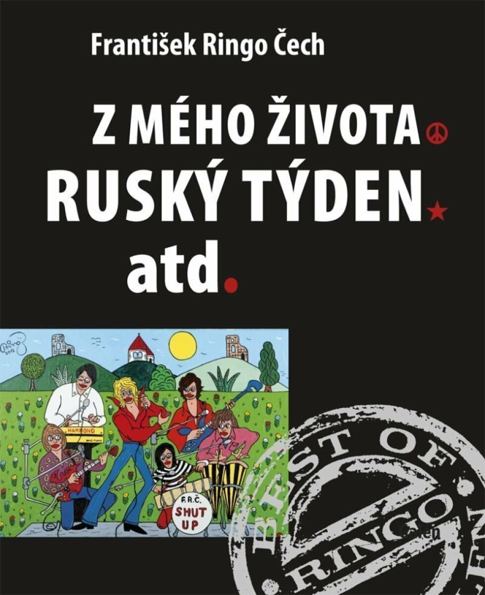 Z mého života, Ruský týden, atd. - František Ringo Čech