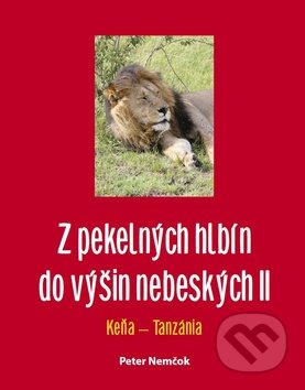 Z pekelných hlbín do výšin nebeských II (Keňa