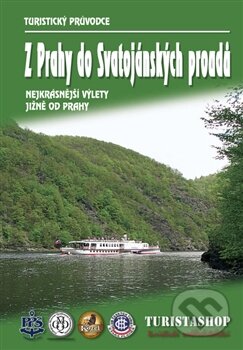 Z Prahy do Svatojánských proudů (Nejkrásnější výlety jižně od Prahy) - kniha z kategorie Průvodci