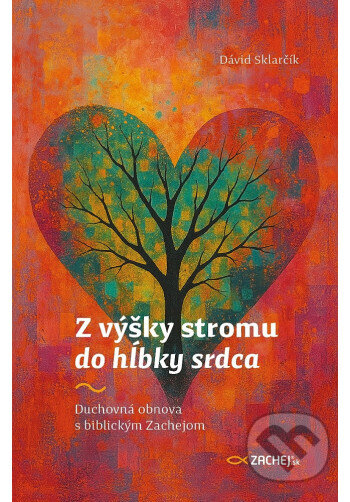 Z výšky stromu do hĺbky srdca
