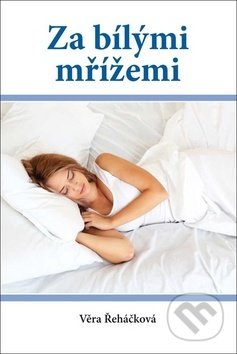 Za bílými mřížemi