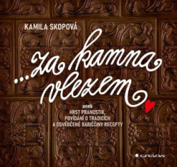 Za kamna vlezem (aneb Hrst pranostik, povídání o tradicích a osvědčené babiččiny recepty) - kniha z kategorie Historie