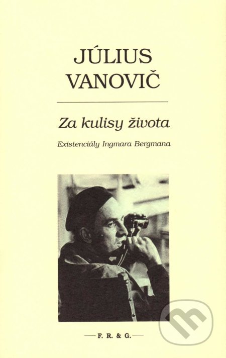 Za kulisy života (Existenciály Ingmara Bergmana)