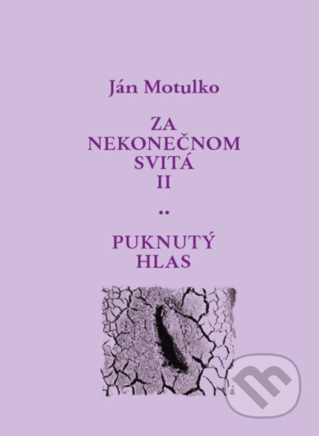 Za nekonečnom svitá II: Puknutý hlas