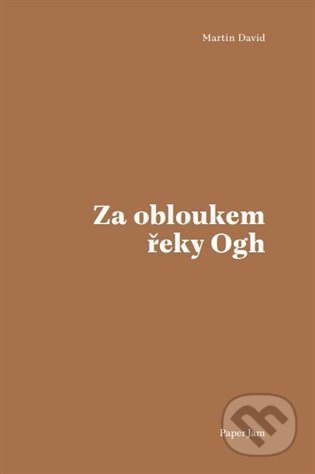 Za obloukem řeky Ogh