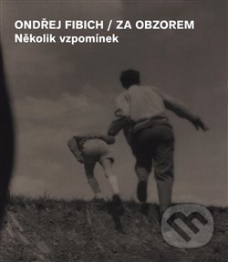 Za obzorem (Několik vzpomínek)