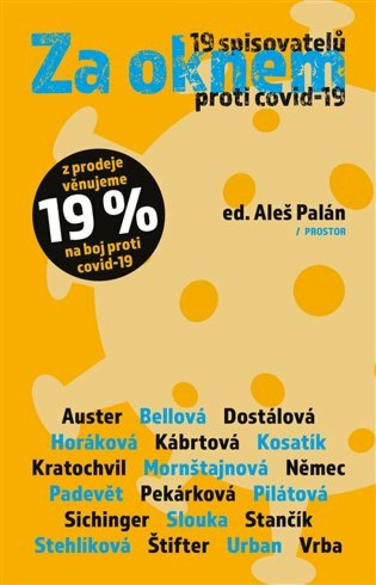 Za oknem - Jan Němec, Jiří Kratochvil, Pavel Kosatík, Bianca Bellová, Paul Auster, Pavla Horáková, Markéta Pilátová, Jiří Padevět, Martin Sichinger, M