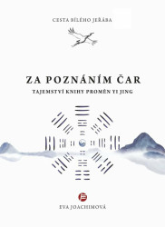 Cesta bílého jeřába V. Za poznáním čar (Tajemství Knihy proměn Yi Jing) - kniha z kategorie Astrologie
