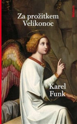 Za prožitkem Velikonoc (Velikonoční úvahy a meditace) - kniha z kategorie Duchovní život