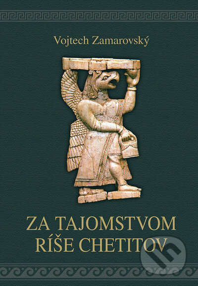 Za tajomstvom ríše Chetitov