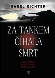 Za tankem číhala smrt - Karel Richter