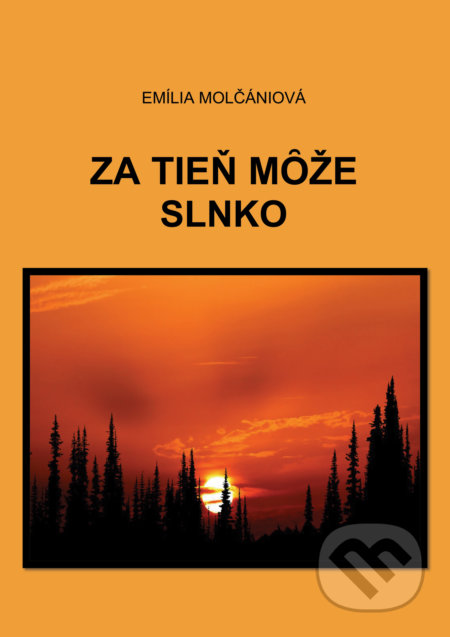 Za tieň môže slnko