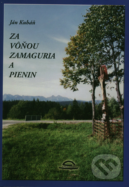 Za vôňou Zamaguria a Pienin