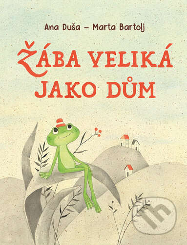 Žába veliká jako dům