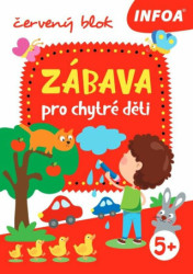 Zábava pro chytré děti (červený blok) - kniha z kategorie Hlavolamy