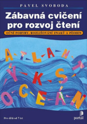 Zábavná cvičení pro rozvoj čtení (Oční pohyby, rozlišování znaků a písmen) - kniha z kategorie Pedagogika