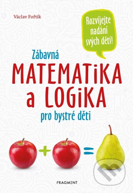 Zábavná matematika a logika pro bystré děti