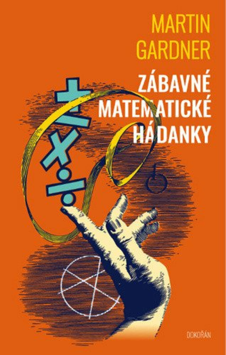 Zábavné matematické hádanky - Martin Gardner, Anthony Ravielli