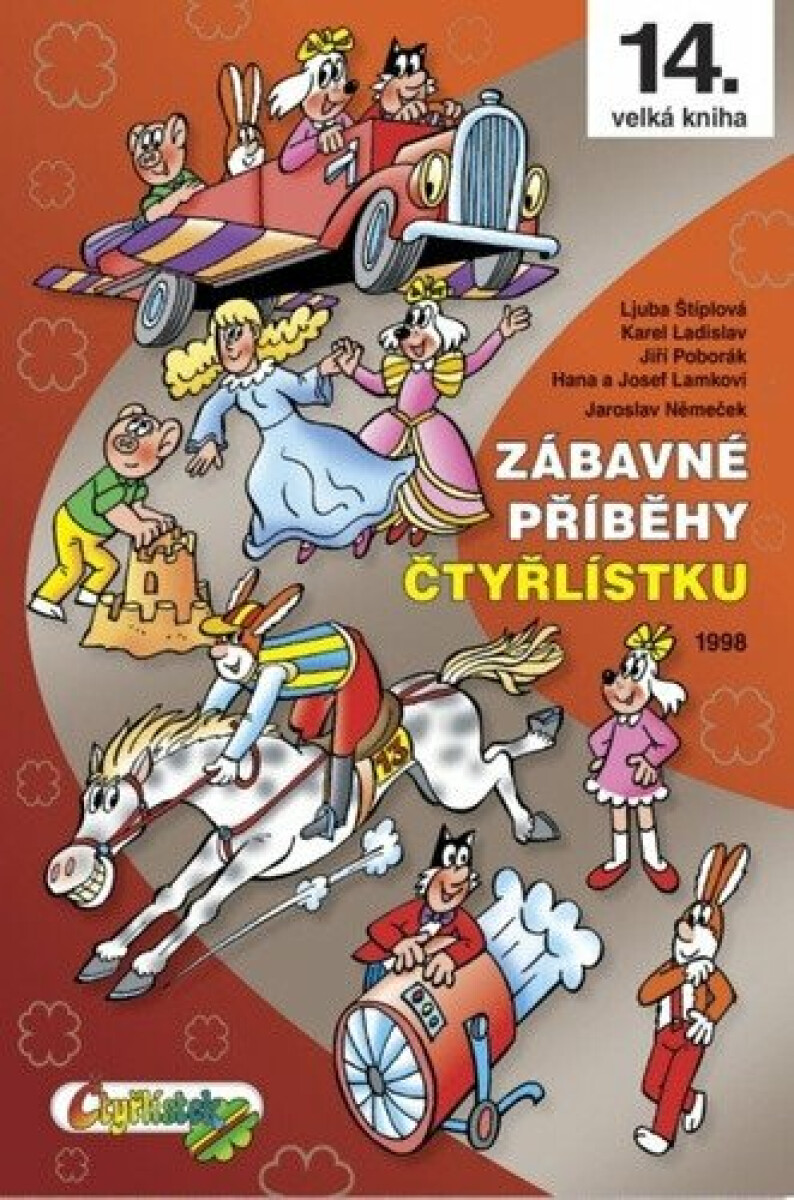 Zábavné příběhy Čtyřlístku - Ljuba Štíplová, Jaroslav Němeček, Jiří Poborák, Lamkovi H a J., Ladislav K.