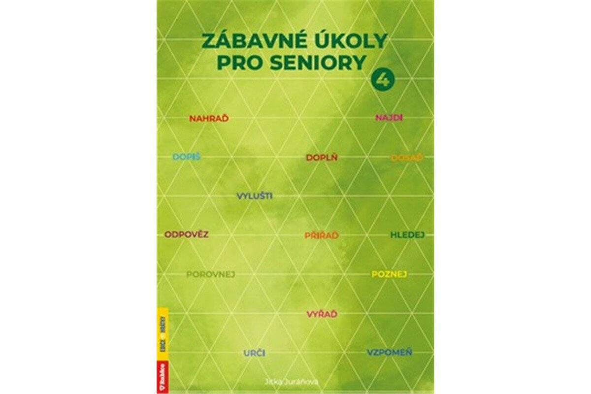 Zábavné úkoly pro seniory 4 - Jitka Juráňová