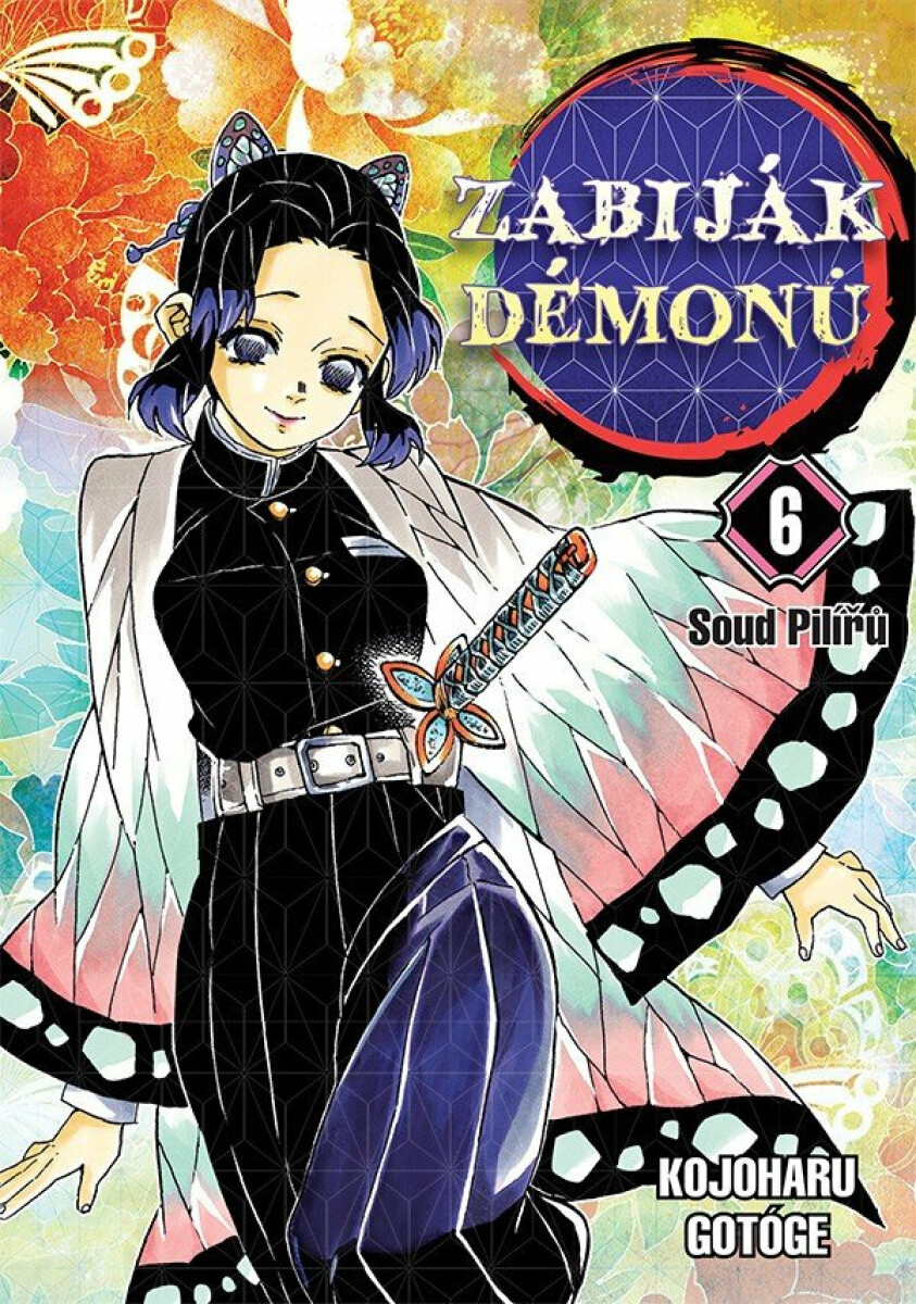 Zabiják démonů 06: Soud Pilířů - Kojoharu Gotóge