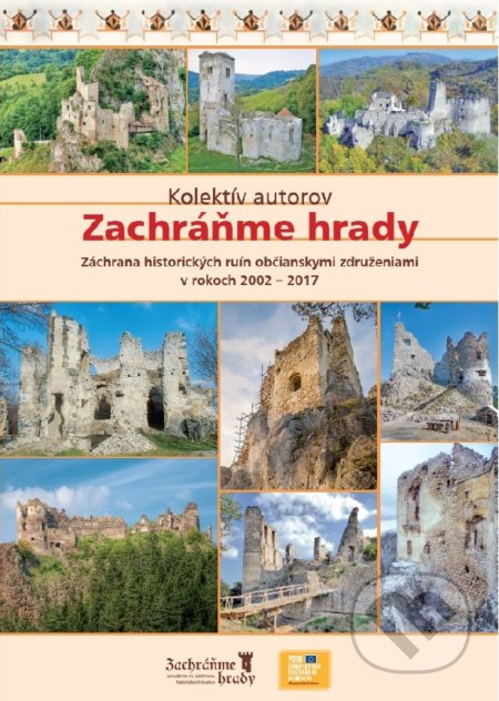 Zachráňme hrady I. (Záchrana historických ruín občianskymi združeniami v rokoch 2002