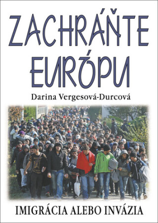Zachráňte Európu - Darina Vergesová