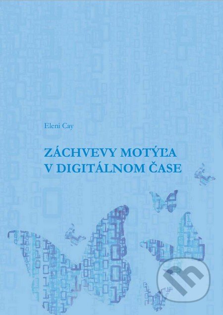 Záchvevy motýľa v digitálnom čase