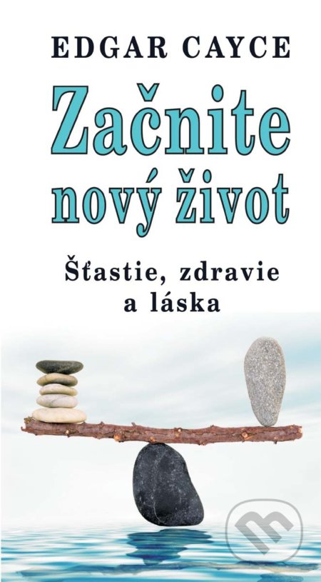Začnite nový život (Štastie, zdravie a láska)