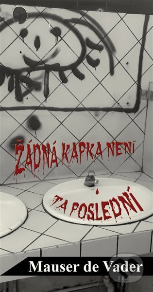 Žádná kapka není ta poslední