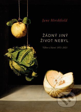 Žádný jiný život nebyl (Výbor z básní 1972-2022)
