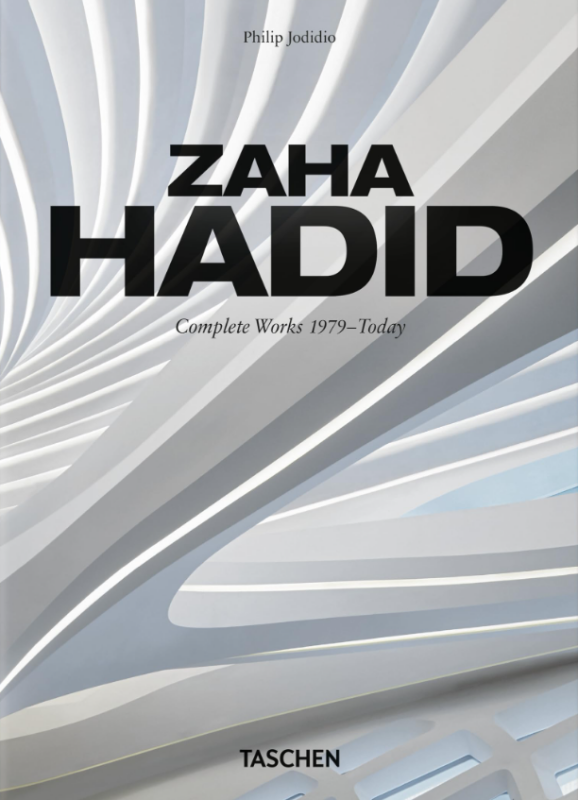 Zaha Hadid. Complete Works 1979–Today. 40th Ed. - Philip Jodidio
