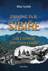 Záhadné taje Sibiře (České a slovenské stopy v tajze a tundře) - kniha z kategorie Historie