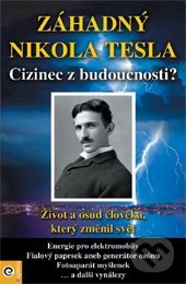 Záhadný Nikola Tesla (Cizinec z budoucnosti?)