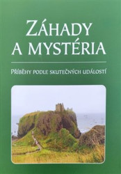 Záhady a mystéria (Příběhy podle skutečných událostí) - kniha z kategorie Záhady a paranormální jevy