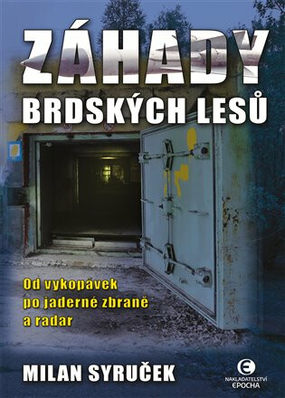 Záhady brdských lesů - Milan Syruček