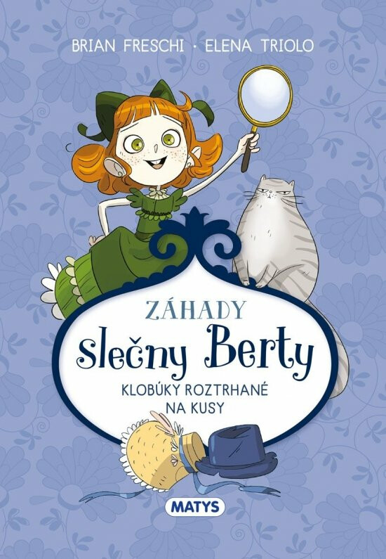 Záhady slečny Berty: Klobúky roztrhané na kusy - Brian Freschi