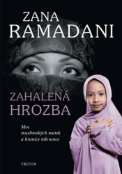 Zahalená hrozba (Moc muslimských matek a hranice tolerance) - kniha z kategorie Sociologie