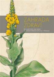 Zahrada zdraví (Botanické knihy šesti století ve sbírkách Vědecké knihovny v Olomouci) - kniha z kategorie Přírodní vědy a technika
