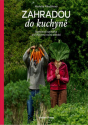 Zahradou do kuchyně : rostlinná kuchařka pro všechna roční období - kniha z kategorie Kuchařky