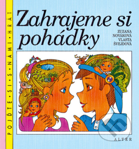 Zahrajeme si pohádky (Pojďte si s námi hrát)