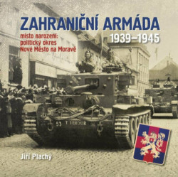 Zahraniční armáda 1939-1945 (místo narození: politický okres Nové Město na Moravě) - kniha z kategorie Historie